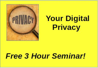 Your Digital Privacy - 3 hour Seminar