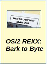 OS/2 REXX: Bark to Byte