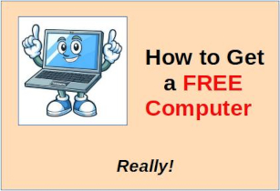 How to Get a FREE Computer... Really!