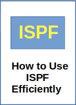 How to Use ISPF Efficiently