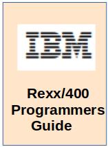 IBM Rexx/400 Programmers Guide