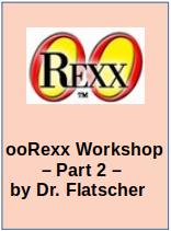 From Zero to GUI Programming (ooRexx workshop) -- PART 2